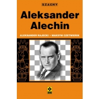 Aleksander Alechin - Aleksander Rajecki, Maksym Czetwierik