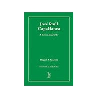 Capablanca Jose Raul A Chess Biography