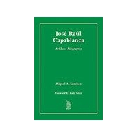 Capablanca Jose Raul A Chess Biography