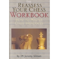 The Reassess Your Chess: Workbook: How to Master Chess Imbalances