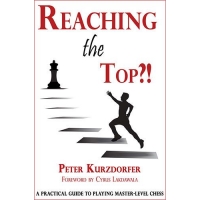 Reaching the Top?!: A Practical Guide to Master-Level Chess