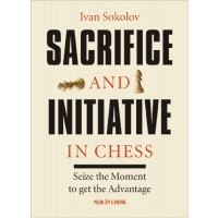 Sacrifice and Initiative in Chess: Seize the Moment to Get the Advantage