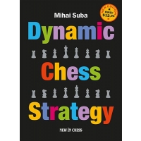 Dynamic Chess Strategy: Low-priced Edition of a Modern Classic
