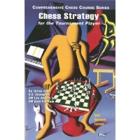 Chess Strategy for the Tournament Player 3rd edit