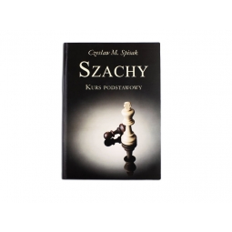 Szachy. Kurs Podstawowy - Cz. M. Spisak