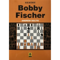 Bobby Fischer - Andrew Soltis