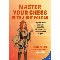 Master Your Chess with Judit Polgar - A. Toth, J. Polgar