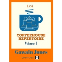 Coffeehouse Repertoire 1.e4 Volume 1 by Gawain Jones (twarda okładka)