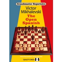 Grandmaster Repertoire 13 - The Open Spanish by Victor Mikhalevski (twarda okładka)