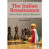 The Italian Renaissance - I: Move Orders, Tricks and Alternatives by Martyn Kravtsiv (twarda okładka)