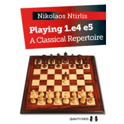 Playing 1.e4 e5 - A Classical Repertoire (hardcover) by Nikolaos Ntirlis