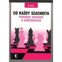 Co każdy szachista powinien wiedzieć o końcówkach - W. Sozin