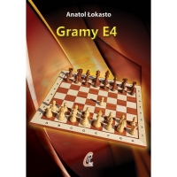 Gramy e4 - Anatol Łokasto