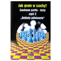 Jak gram w szachy? Debiuty półotwarte, Szachowe partie - testy - W. Kostrow