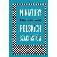 Miniatury Polskich Szachistów - Adam Umiastowski