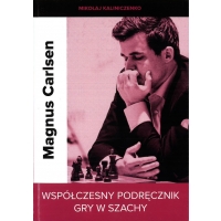 Magnus Carlsen. Współczesny podręcznik gry w szachy - M. Kaliniczenko