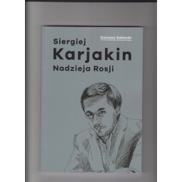 Siergiej Karjakin Nadzieja Rosji - Damazy Sobiecki