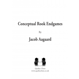 Conceptual Rook Endgames by Jacob Aagaard (twarda okładka)