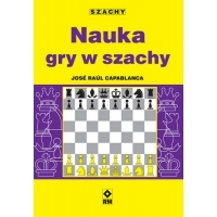 Nauka gry w szachy - J. R. Capablanca