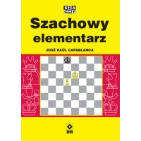 Szachowy elementarz - J. R. Capablanca