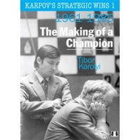 Karpov's Strategic Wins 1 - The Making of a Champion by Tibor Karolyi (miękka okładka)