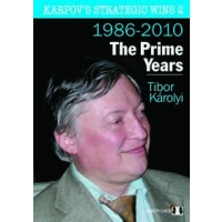 Karpov's Strategic Wins 2 - The Prime Years by Tibor Karolyi (miękka okładka)