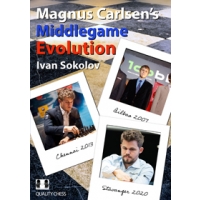Magnus Carlsen's Middlegame Evolution by Ivan Sokolov