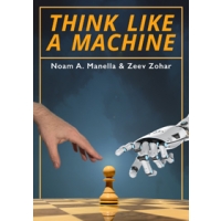 Think Like a Machine by Noam Manella and Zeev Zohar (twarda okładka)