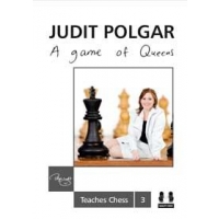 A Game of Queens - Judit Polgar Teaches Chess 3 (twarda okładka)