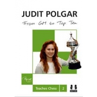 From GM to Top Ten - Judit Polgar Teaches Chess 2 (twarda okładka)