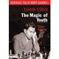 Mikhail Tal's Best Games 1 - The Magic of Youth by Tibor Karolyi (twarda okładka)