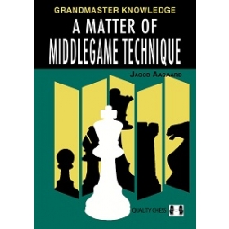 A Matter of Middlegame Technique by Jacob Aagaard (twarda okładka)