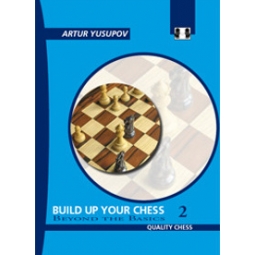 Build up your Chess 2 by Artur Yusupov (twarda okładka)