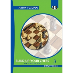 Build up your Chess 3 Mastery by Artur Yusupov (twarda okładka)