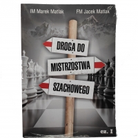 Droga do mistrzostwa szachowego cz.1 - M. Matlak, J. Matlak