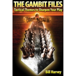 The Gambit Files: Tactical Themes to Sharpen Your Play