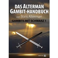 Das Alterman Gambit-Handbuch - Gambits mit Schwarz 1 by Boris Alterman