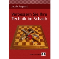 Verbessern Sie Ihre Technik im Schach by Jacob Aagaard