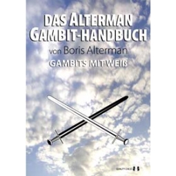 Das Alterman Gambit-Handbuch - Gambits mit Weiss by Boris Alterman