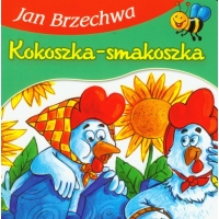 Kokoszka Smakoszka Jan Brzechwa książeczka twarda